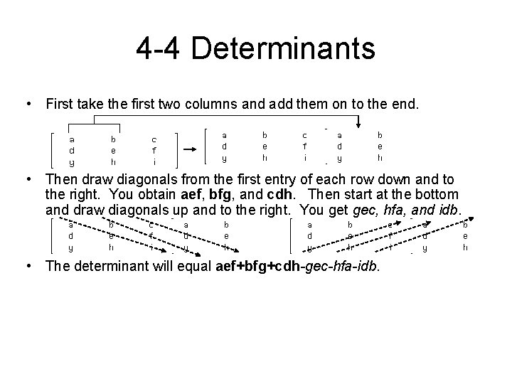 4 -4 Determinants • First take the first two columns and add them on