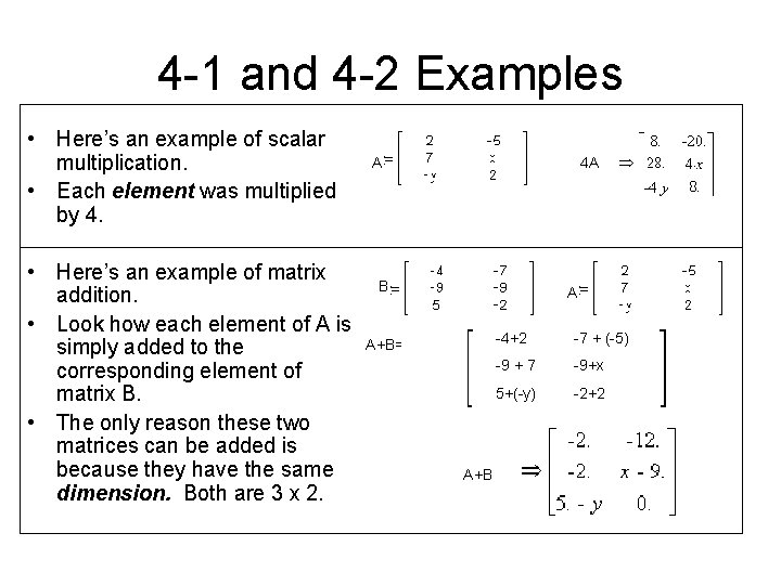 4 -1 and 4 -2 Examples • Here’s an example of scalar multiplication. •