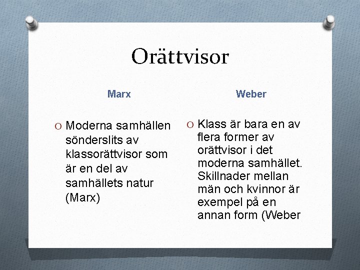 Orättvisor Marx O Moderna samhällen sönderslits av klassorättvisor som är en del av samhällets