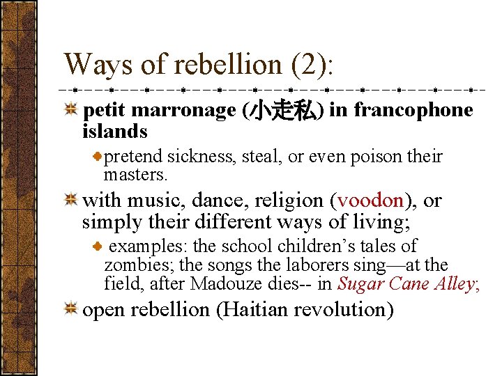 Ways of rebellion (2): petit marronage (小走私) in francophone islands pretend sickness, steal, or