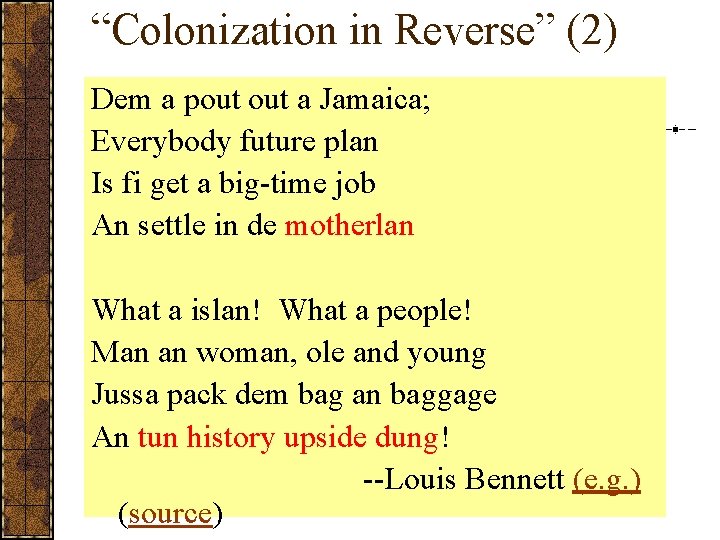 “Colonization in Reverse” (2) Dem a pout a Jamaica; Everybody future plan Is fi