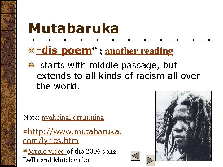 Mutabaruka “dis poem” ; another reading starts with middle passage, but extends to all