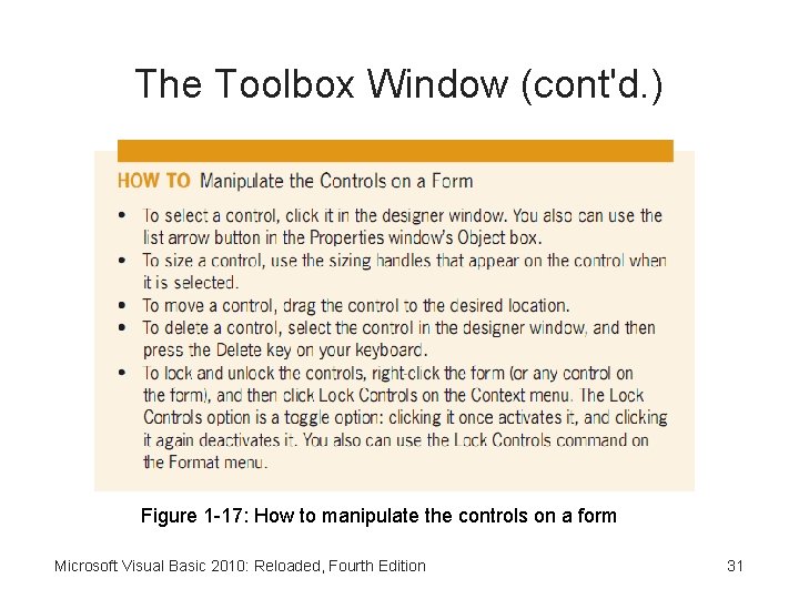The Toolbox Window (cont'd. ) Figure 1 -17: How to manipulate the controls on