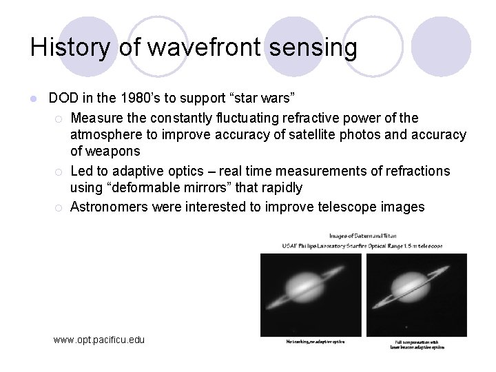 History of wavefront sensing l DOD in the 1980’s to support “star wars” ¡