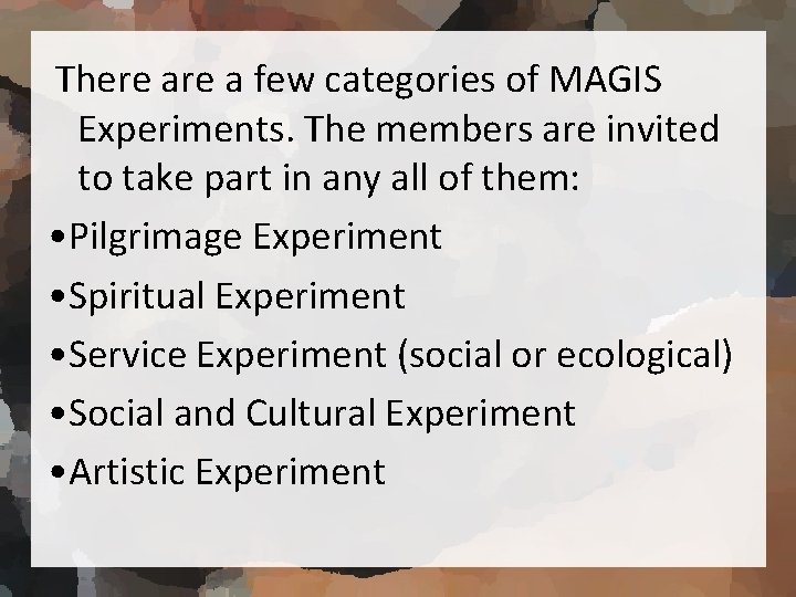 There a few categories of MAGIS Experiments. The members are invited to take part