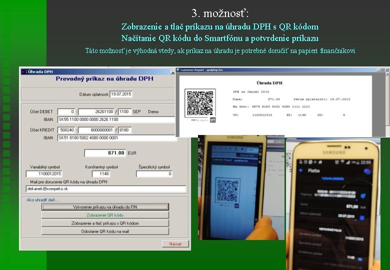 3. možnosť: Zobrazenie a tlač príkazu na úhradu DPH s QR kódom Načítanie QR