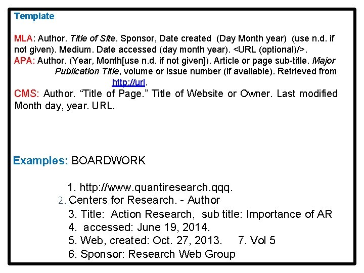 Template MLA: Author. Title of Site. Sponsor, Date created (Day Month year) (use n.