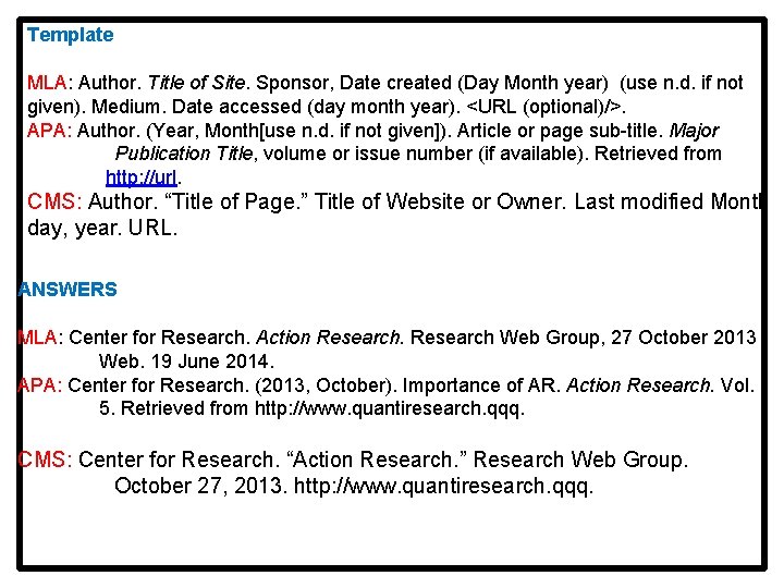 Template MLA: Author. Title of Site. Sponsor, Date created (Day Month year) (use n.