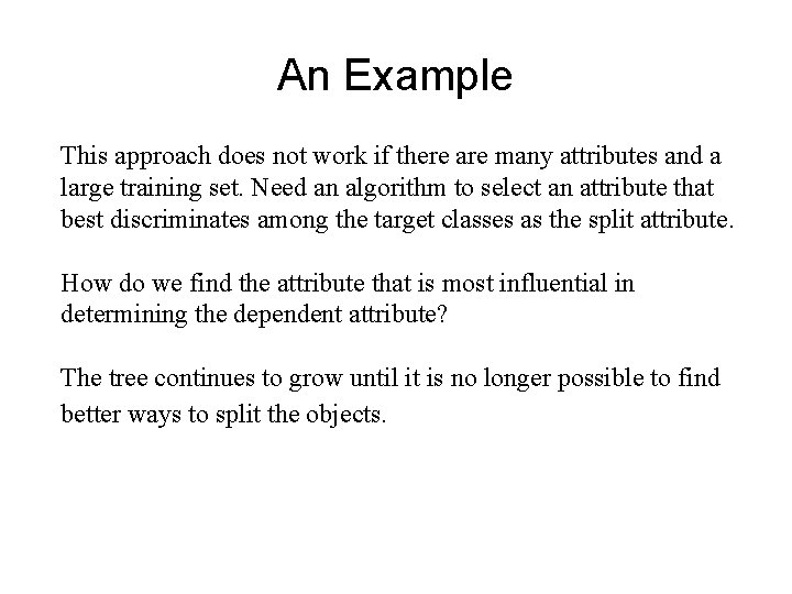 An Example This approach does not work if there are many attributes and a