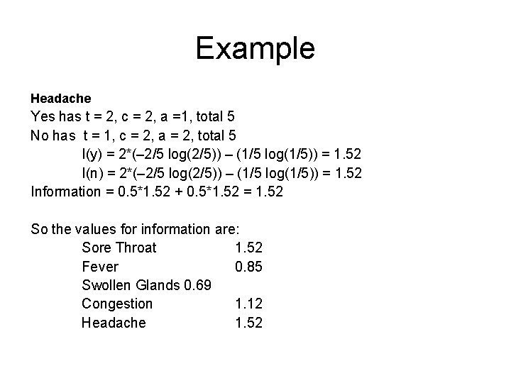 Example Headache Yes has t = 2, c = 2, a =1, total 5