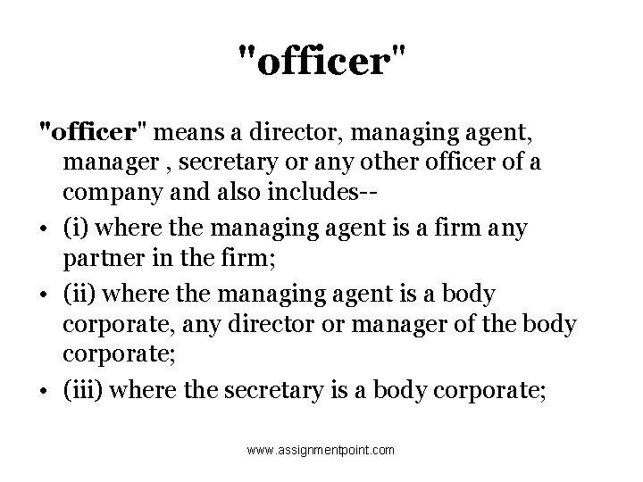 "officer" means a director, managing agent, manager , secretary or any other officer of