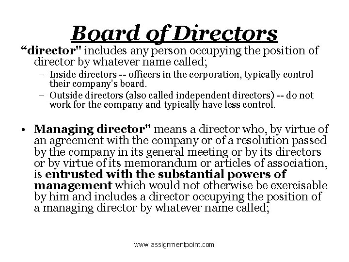 Board of Directors “director" includes any person occupying the position of director by whatever