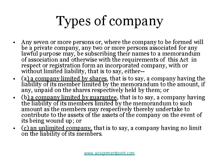 Types of company • Any seven or more persons or, where the company to