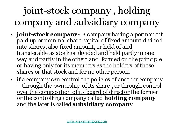 joint-stock company , holding company and subsidiary company • joint-stock company- a company having