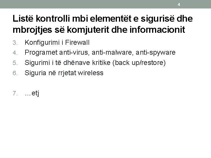 4 Listë kontrolli mbi elementët e sigurisë dhe mbrojtjes së komjuterit dhe informacionit Konfigurimi