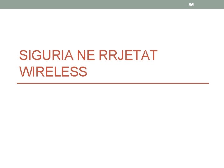 65 SIGURIA NE RRJETAT WIRELESS 