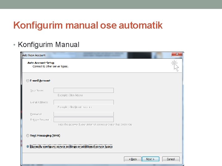 Konfigurim manual ose automatik • Konfigurim Manual 