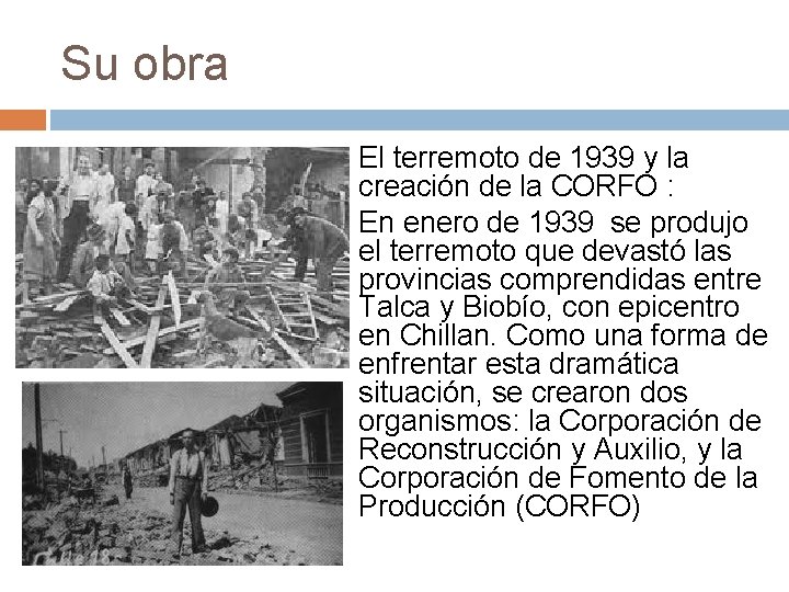 Su obra El terremoto de 1939 y la creación de la CORFO : En