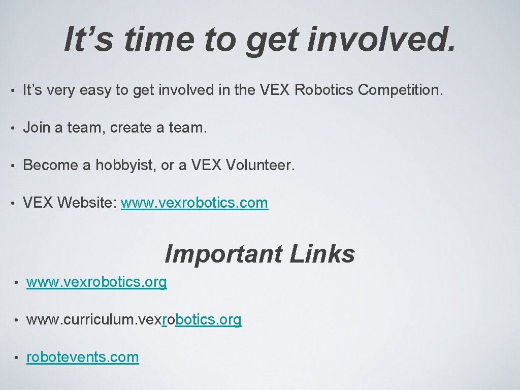 It’s time to get involved. • It’s very easy to get involved in the