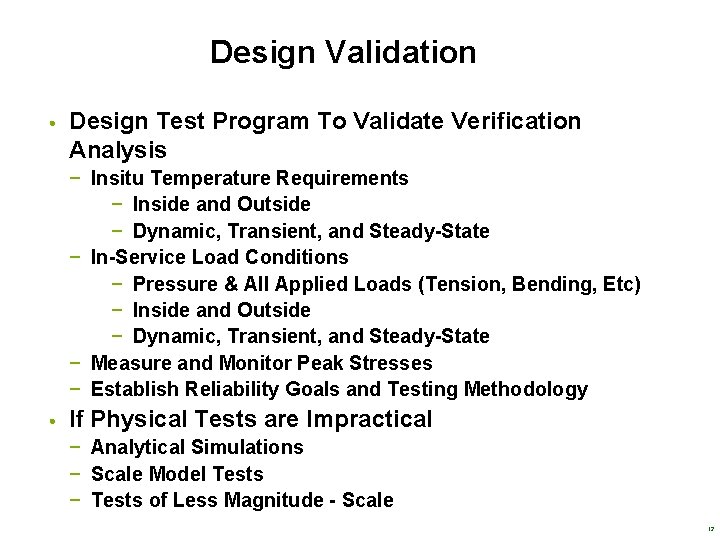 Design Validation • Design Test Program To Validate Verification Analysis − Insitu Temperature Requirements