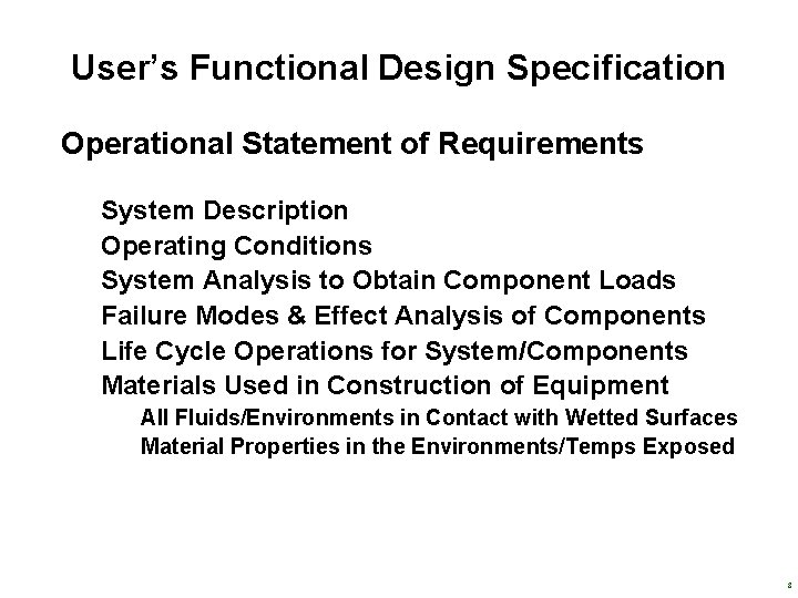 User’s Functional Design Specification Operational Statement of Requirements System Description Operating Conditions System Analysis
