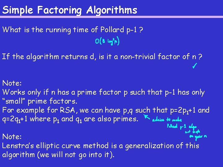 Simple Factoring Algorithms What is the running time of Pollard p-1 ? If the Simple Factoring Algorithms What is the running time of Pollard p-1 ? If the