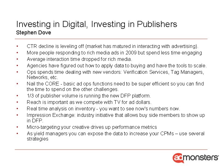 Investing in Digital, Investing in Publishers Stephen Dove • • • CTR decline is