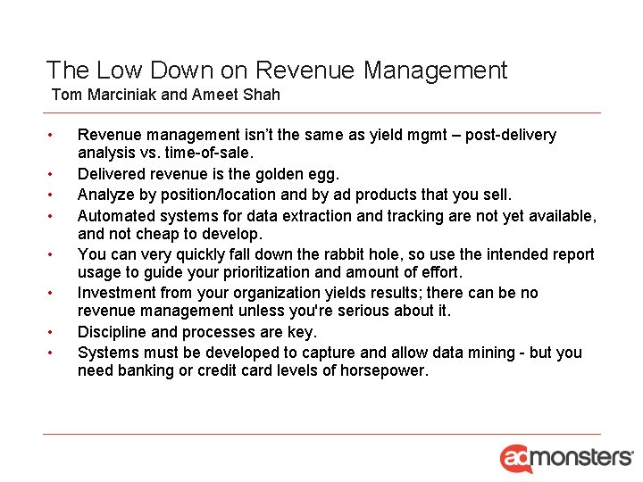 The Low Down on Revenue Management Tom Marciniak and Ameet Shah • • Revenue