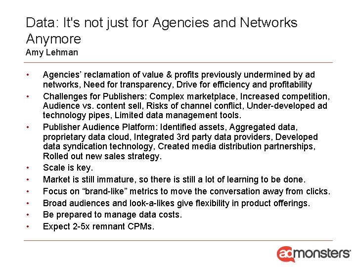 Data: It's not just for Agencies and Networks Anymore Amy Lehman • • •