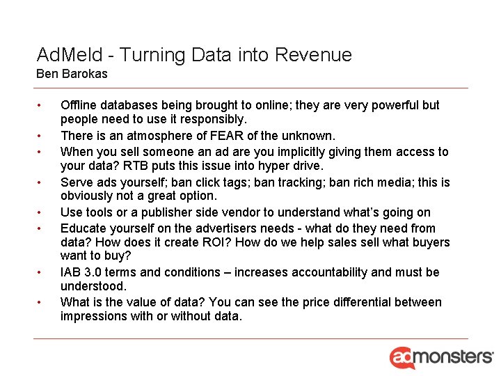 Ad. Meld - Turning Data into Revenue Ben Barokas • • Offline databases being