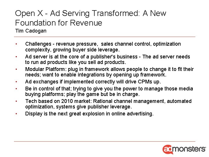 Open X - Ad Serving Transformed: A New Foundation for Revenue Tim Cadogan •