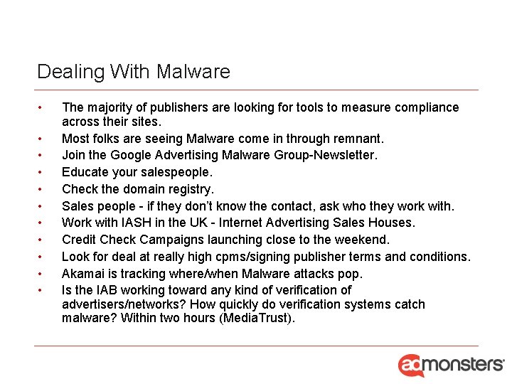 Dealing With Malware • • • The majority of publishers are looking for tools