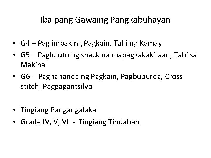Iba pang Gawaing Pangkabuhayan • G 4 – Pag imbak ng Pagkain, Tahi ng