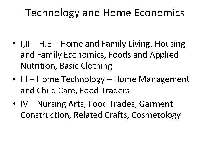 Technology and Home Economics • I, II – H. E – Home and Family