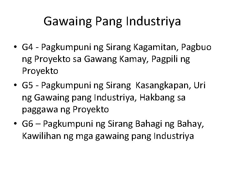 Gawaing Pang Industriya • G 4 - Pagkumpuni ng Sirang Kagamitan, Pagbuo ng Proyekto