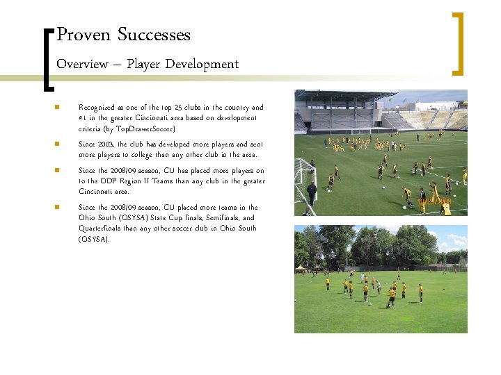 Proven Successes Overview – Player Development n n Recognized as one of the top