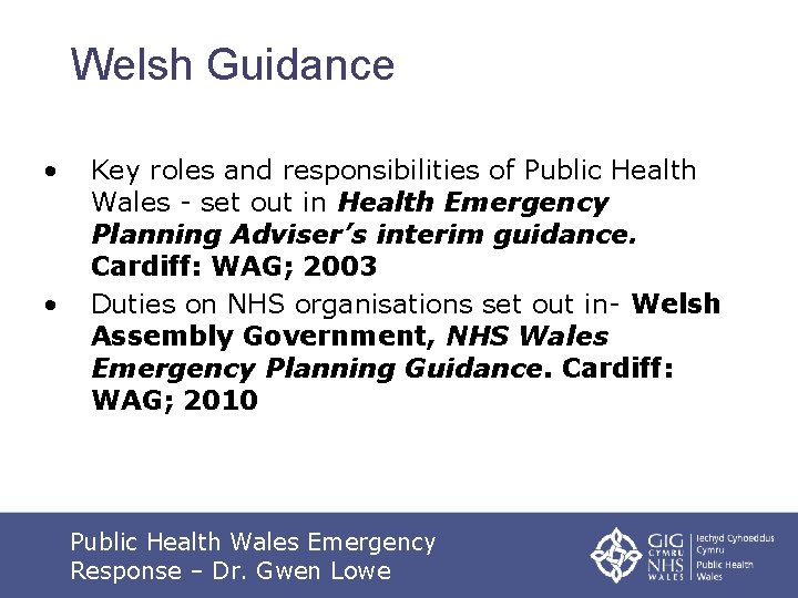 Welsh Guidance • • Key roles and responsibilities of Public Health Wales - set