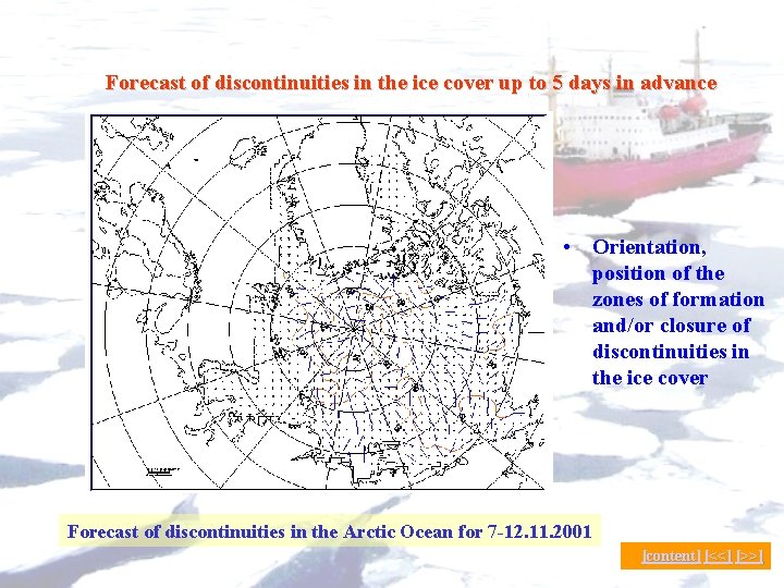 Forecast of discontinuities in the ice cover up to 5 days in advance •