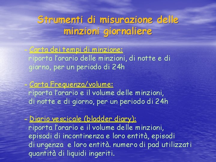 Strumenti di misurazione delle minzioni giornaliere - Carta dei tempi di minzione: riporta l’orario