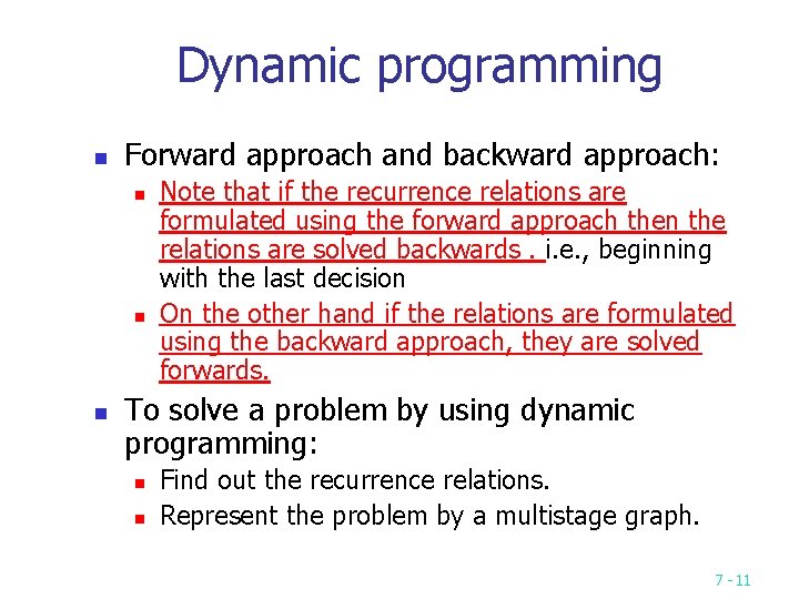 Dynamic programming n Forward approach and backward approach: n n n Note that if Dynamic programming n Forward approach and backward approach: n n n Note that if