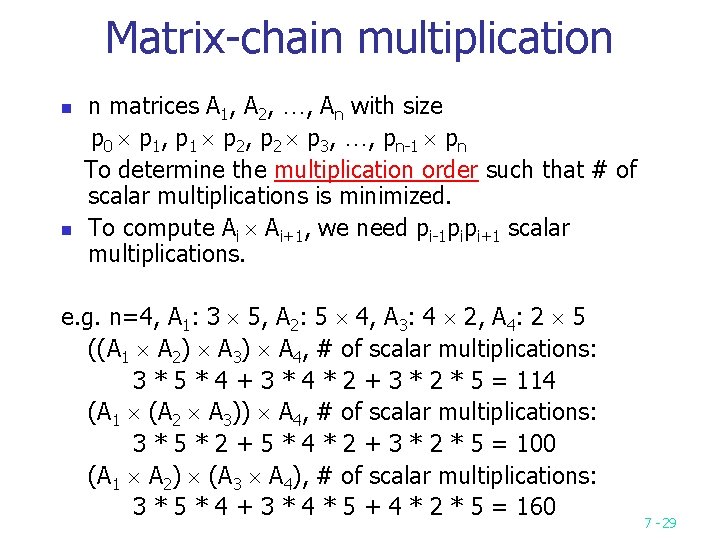 Matrix-chain multiplication n matrices A 1, A 2, …, An with size p 0