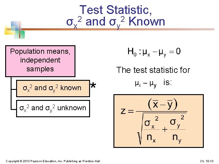 Test Statistic, σx 2 and σy 2 Known Population means, independent samples σx 2