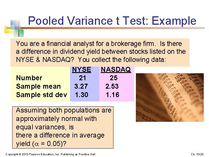 Pooled Variance t Test: Example You are a financial analyst for a brokerage firm.