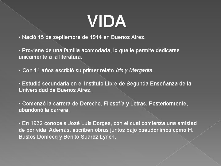 VIDA • Nació 15 de septiembre de 1914 en Buenos Aires. • Proviene de