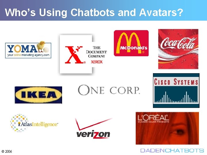 Who’s Using Chatbots and Avatars? © 2006 