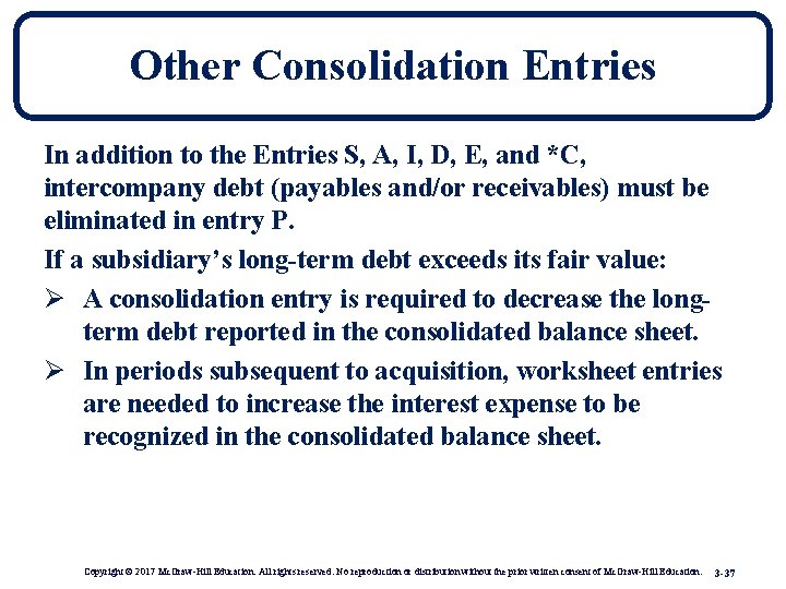 Other Consolidation Entries In addition to the Entries S, A, I, D, E, and