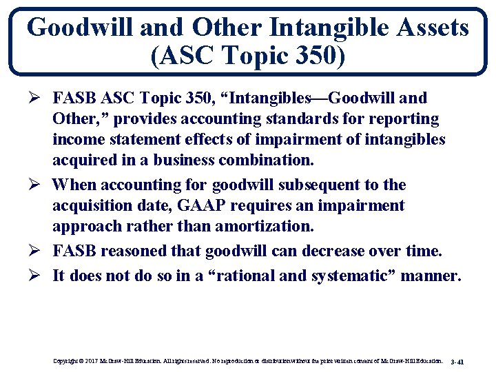 Goodwill and Other Intangible Assets (ASC Topic 350) Ø FASB ASC Topic 350, “Intangibles—Goodwill