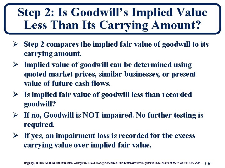 Step 2: Is Goodwill’s Implied Value Less Than Its Carrying Amount? Ø Step 2