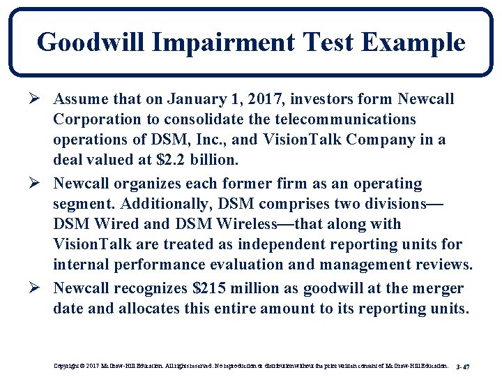 Goodwill Impairment Test Example Ø Assume that on January 1, 2017, investors form Newcall