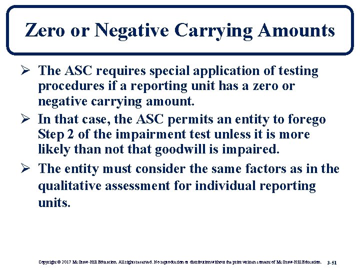 Zero or Negative Carrying Amounts Ø The ASC requires special application of testing procedures